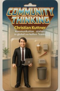 "Community Thinking" - Improving communication in globally distributed teams (workshop)